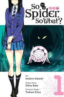 Cover for Baba Okina · So I'm a Spider, So What? Vol. 1 (manga) (Paperback Book) (2017)