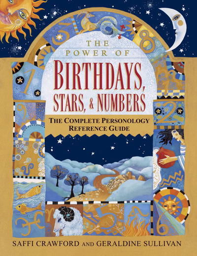 Cover for Saffi Crawford · The Power of Birthdays, Stars &amp; Numbers: The Complete Personology Reference Guide: An Astrology and Numerology Book (Paperback Book) (1998)