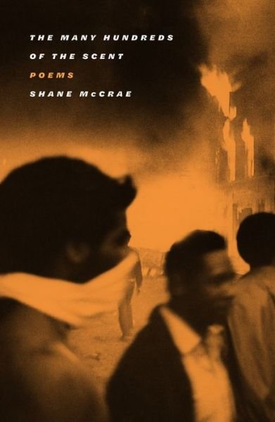 Cover for Shane McCrae · The Many Hundreds of the Scent: Poems (Hardcover Book) (2023)