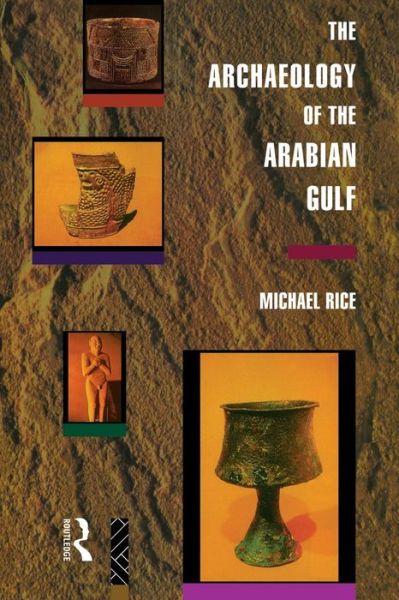 Cover for Michael Rice · The Archaeology of the Arabian Gulf (Paperback Book) (2011)