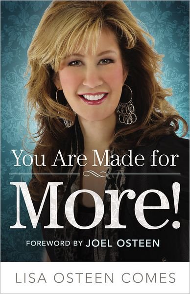 Cover for Lisa Osteen Comes · You Are Made for More!: How to Become All You Were Created to Be (Paperback Book) (2013)