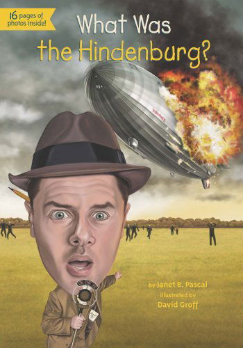 Cover for Janet B. Pascal · What Was the Hindenburg? - What Was? (Taschenbuch) [Dgs edition] (2014)