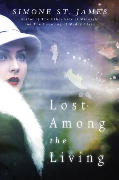 Cover for Simone St. James · Lost Among the Living (Paperback Bog) (2016)