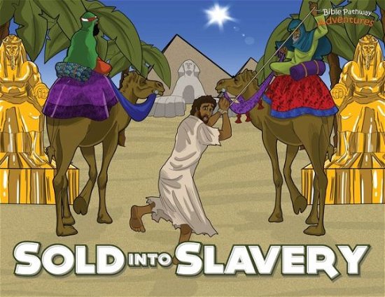 Cover for Pip Reid · Sold into Slavery The story of Joseph (Paperback Book) (2020)