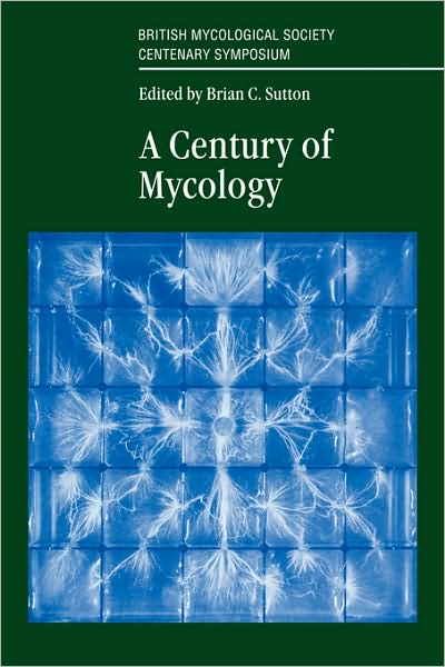 Cover for Brian Sutton · A Century of Mycology (Paperback Book) (2008)