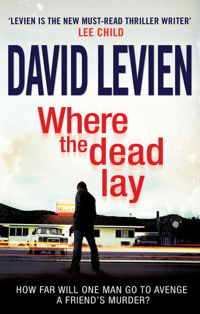 Cover for David Levien · Where The Dead Lay: a sensational, gripping and moody crime thriller that will have you hooked - Frank Behr (Paperback Book) (2018)