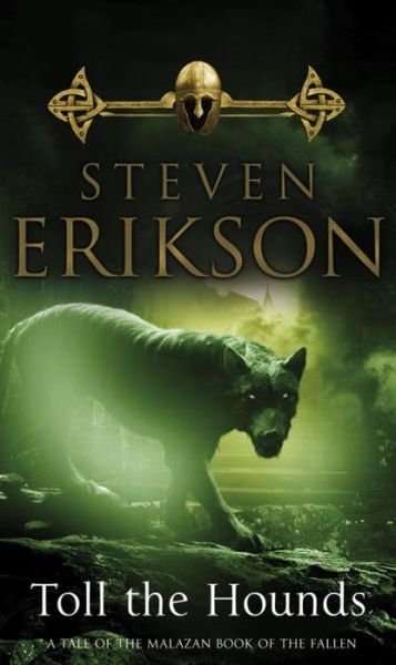 Cover for Steven Erikson · Toll the Hounds (Pocketbok) (2009)