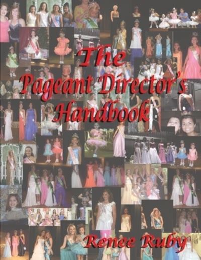 Cover for Renee Ruby · Pageant Director's Handbook (Book) (2009)