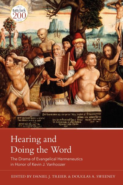 Cover for Kevin J Vanhoozer · Hearing and Doing the Word: The Drama of Evangelical Hermeneutics (Paperback Book) (2023)