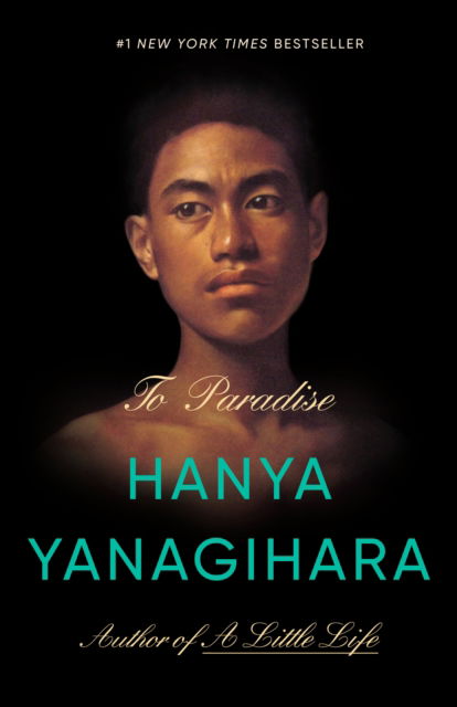 Cover for Hanya Yanagihara · To Paradise: A Novel (Paperback Bog) (2023)