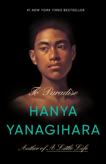 Cover for Hanya Yanagihara · To Paradise: A Novel (Pocketbok) (2023)