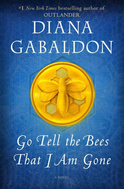Cover for Diana Gabaldon · Go Tell the Bees That I Am Gone: A Novel - Outlander (Pocketbok) (2021)