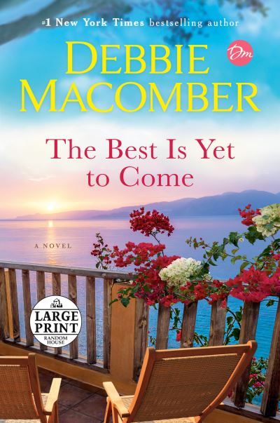 The Best Is Yet to Come - Debbie Macomber - Böcker - Random House Large Print - 9780593608197 - 23 augusti 2022