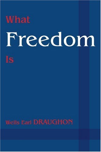Cover for Wells Draughon · What Freedom is (Paperback Book) (2003)