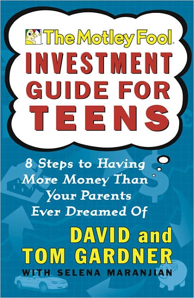 Cover for David Gardner · The Motley Fool Investment Guide for Teens (Turtleback School &amp; Library Binding Edition) (Motley Fool Books) (Hardcover Book) [Turtleback School &amp; Library Binding edition] (2002)