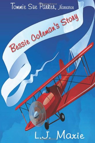 Cover for Mrs. L. J. Maxie · Bessie Coleman's Story: the Bessie Coleman Story (Paperback Book) (2011)