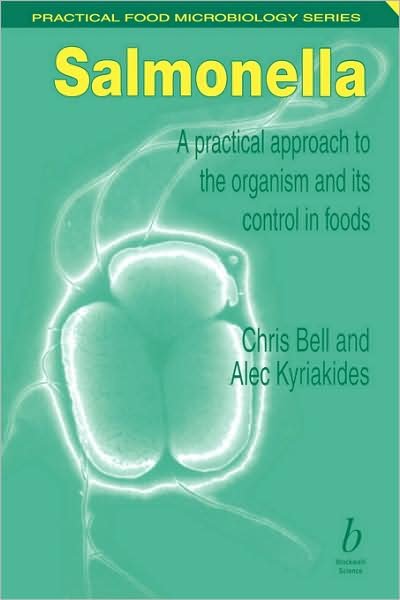 Cover for Bell, Chris (Consultant Food Microbiologist) · Salmonella: A Practical Approach to the Organism and its Control in Foods - Practical Food Microbiology (Paperback Bog) (2001)