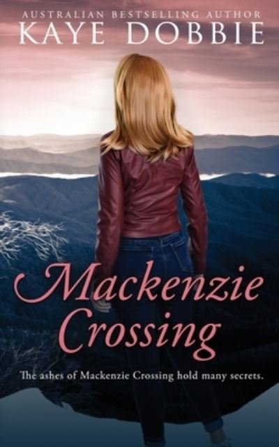Cover for Kaye Dobbie · Mackenzie Crossing (Paperback Book) (2021)
