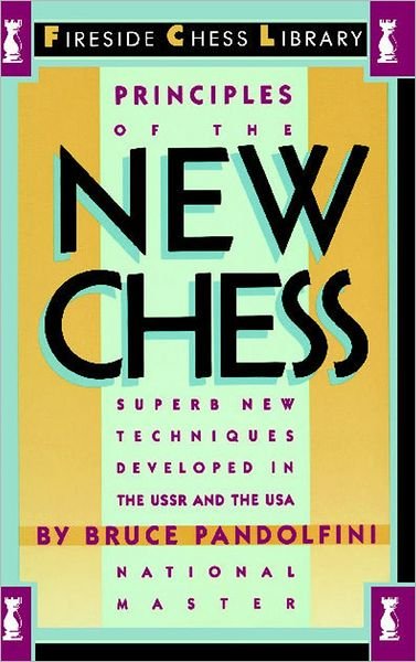 Cover for Bruce Pandolfini · Principles of the New Chess (Paperback Bog) (1986)