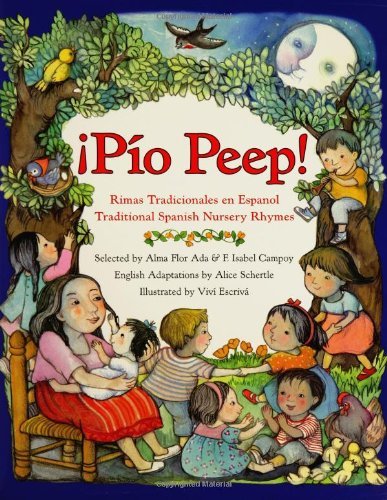 Cover for Alma Flor Ada · Pio Peep! Traditional Spanish Nursery Rhymes: Bilingual English-Spanish (Hardcover Book) [Spanish, Bilingual edition] (2003)