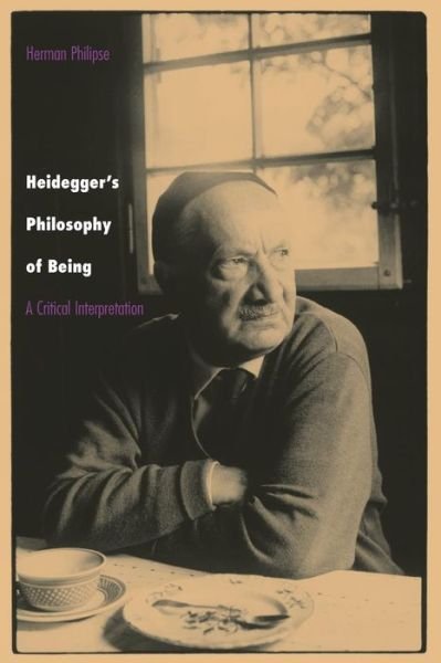 Heidegger's Philosophy of Being: A Critical Interpretation - Herman Philipse - Books - Princeton University Press - 9780691001197 - January 17, 1999