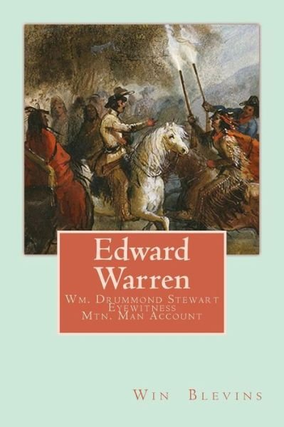Cover for William Drummond Stewart · Edward Warren: Mountain Man Eyewitness Accounts (Pocketbok) (2015)