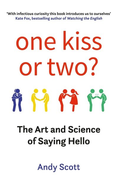 Cover for Andy Scott · One Kiss or Two?: The Art and Science of Saying Hello (Paperback Book) (2019)