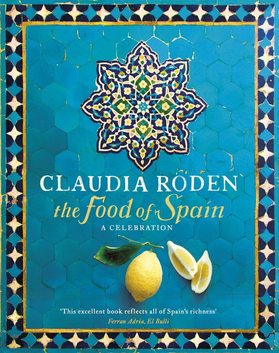 The Food of Spain - Claudia Roden - Livros - Penguin Books Ltd - 9780718157197 - 15 de março de 2012