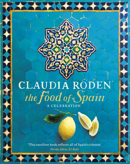 Cover for Claudia Roden · The Food of Spain (Innbunden bok) (2012)