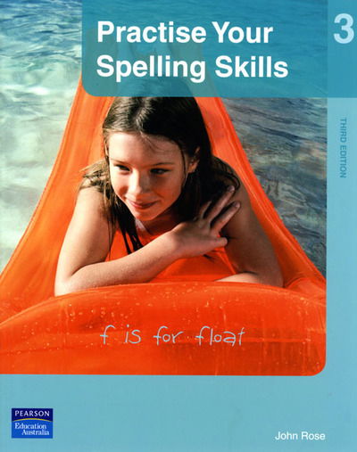 Cover for John Rose · Practise Your Spelling Skills 3 (Paperback Book) (2008)