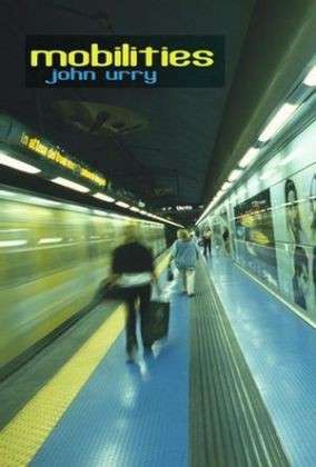 Cover for John Urry · Mobilities (Taschenbuch) (2007)