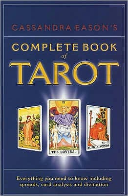 Cover for Cassandra Eason · Cassandra Eason's Complete Book Of Tarot: Everything you need to know including spreads, card analysis and divination (Pocketbok) (1999)