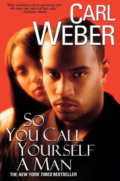 Cover for Carl Weber · So You Call Yourself a Man (Paperback Book) [New edition] (2006)
