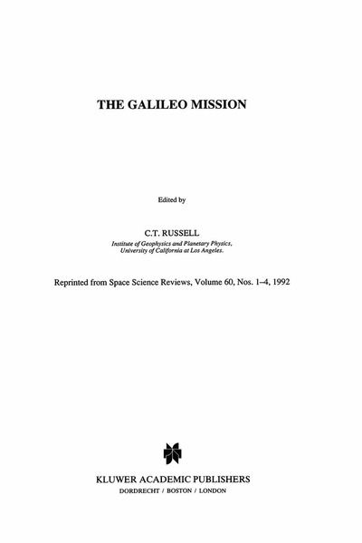 Cover for C T Russell · The Galileo Mission (Hardcover Book) [Reprinted from 'space Science Reviews', 60, 1992 edition] (1992)