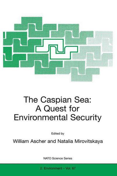 Cover for William Ascher · The Caspian Sea: A Quest for Environmental Security - Nato Science Partnership Subseries: 2 (Taschenbuch) [Softcover reprint of the original 1st ed. 2000 edition] (2000)