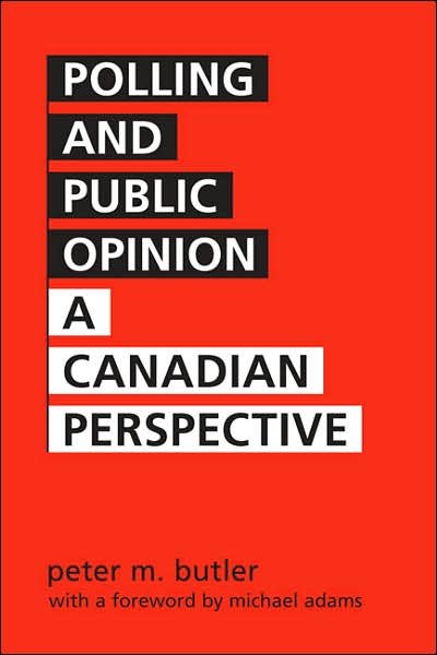 Cover for Peter M. Butler · Polling and Public Opinion: A Canadian Perspective (Paperback Bog) (2007)