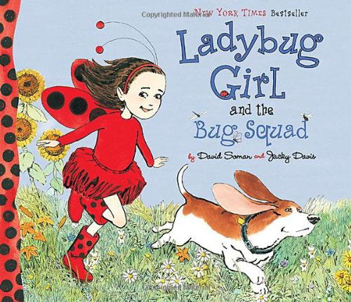 Cover for Jacky Davis · Ladybug Girl and the Bug Squad - Ladybug Girl (Hardcover Book) (2011)