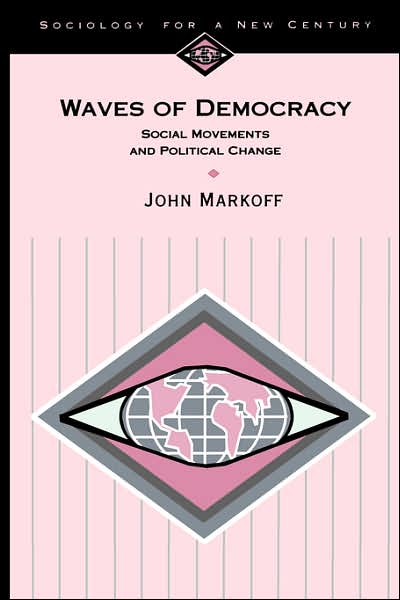 Cover for John Markoff · Waves of Democracy: Social Movements and Political Change - Sociology for a New Century Series (Taschenbuch) (1996)