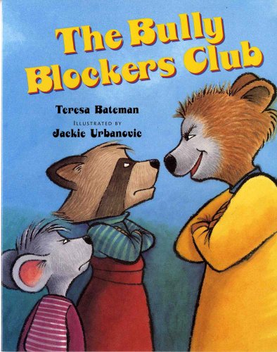 The Bully Blockers Club - Teresa Bateman - Books - Albert Whitman & Company - 9780807509197 - 2004