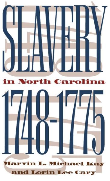 Cover for Lorin Lee Cary · Slavery in North Carolina, 1748-1775 (Paperback Book) [2 Revised edition] (1999)