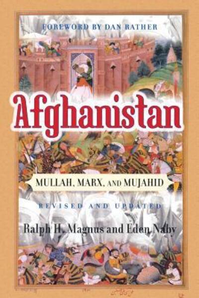 Cover for Eden Naby · Afghanistan: Mullah, Marx, And Mujahid (Paperback Book) [2 Rev edition] (2002)