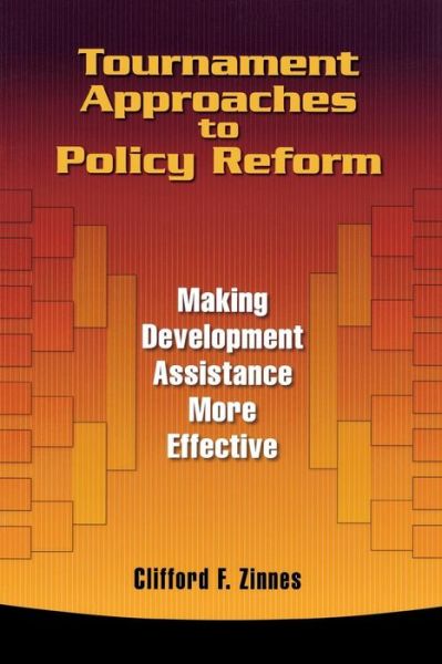 Cover for Clifford F. Zinnes · Tournament Approaches to Policy Reform: Making Development Assistance More Effective (Paperback Book) (2009)