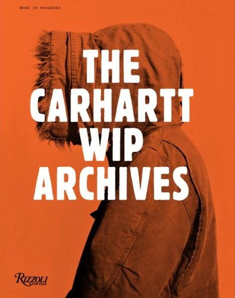 Cover for Hiroshi Fujiwara · The Carhartt WIP Archives (Bound Book) (2016)