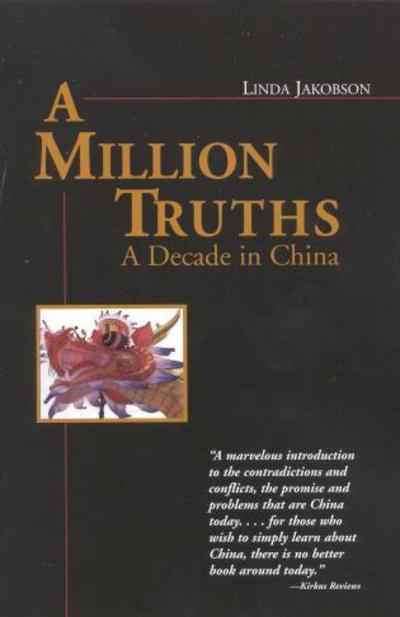 Cover for Linda Jakobson · A Million Truths: A Decade in China (Paperback Book) [New edition] (2001)