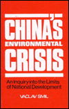 Cover for Vaclav Smil · China's Environmental Crisis: An Enquiry into the Limits of National Development: An Enquiry into the Limits of National Development (Hardcover Book) (1993)