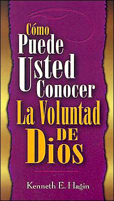 Cover for Kenneth E. Hagin · Como Puede Usted Conocer La Voluntad De Dios = How You Can Know the Will of God (Paperback Book) [Spanish edition] (1997)