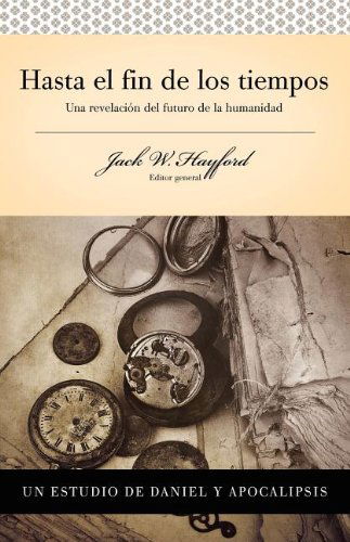 Cover for Jack Hayford · Hasta El Fin De Los Tiempos (Pocketbok) [Primera Edicion edition] (2010)