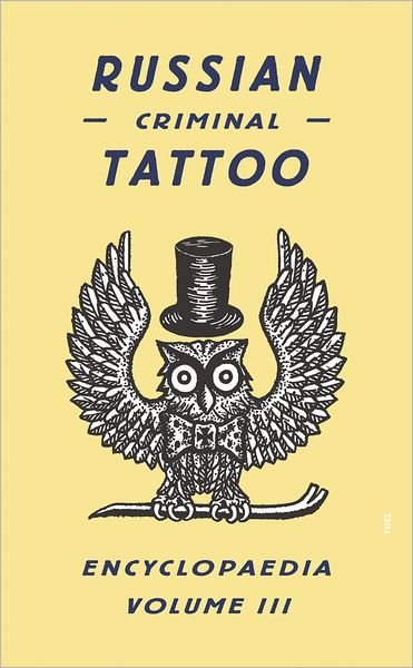 Cover for Fuel · Russian Criminal Tattoo Encyclopaedia Volume III (Hardcover Book) (2008)