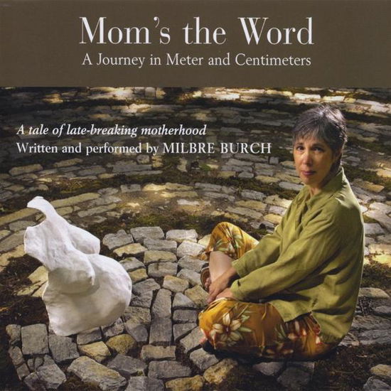 Cover for Milbre Burch · Mom's the Word: a Journey in Meter &amp; Centimeters (CD) (2009)