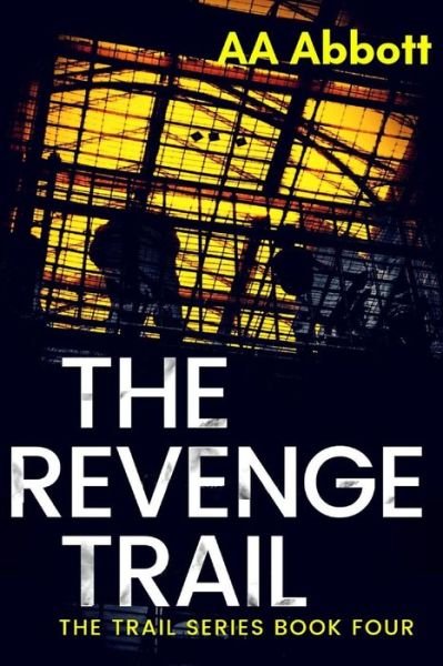 Cover for AA Abbott · The Revenge Trail: Dyslexia-Friendly, Large Print Edition - The Trail Series (Paperback Bog) [Large type / large print edition] (2018)
